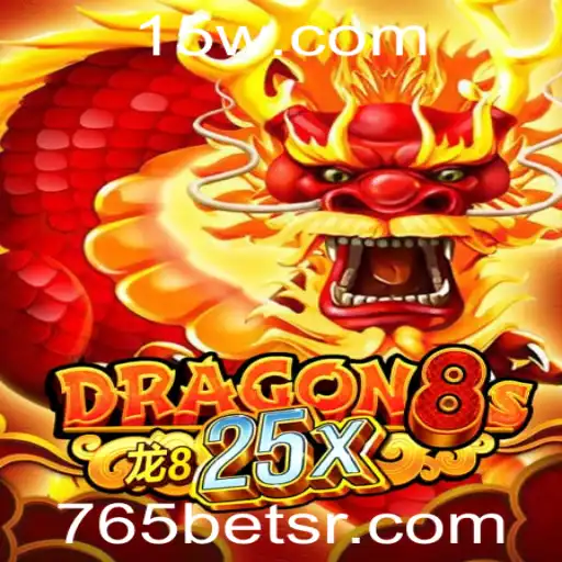 765bet | Explorando o Universo de Dragon8s25x: O Novo Horizonte em Jogos